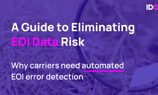 Eliminating EOI Data Risk: Why Carriers Need EOI Auditing Now